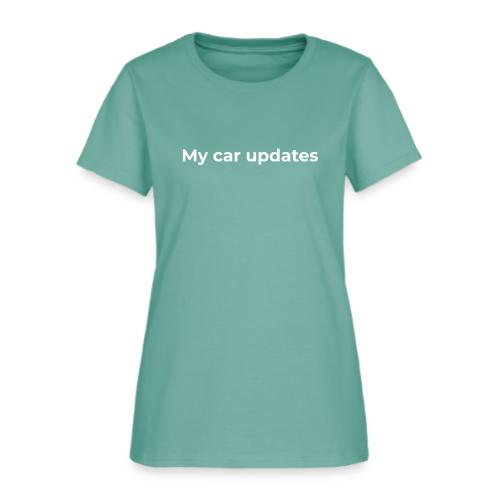 My car updates - Women's T-Shirt