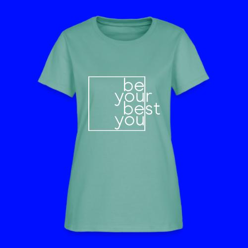 Be Your Best You - Women's T-Shirt
