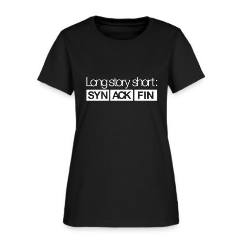 Long Story Short - Women's T-Shirt