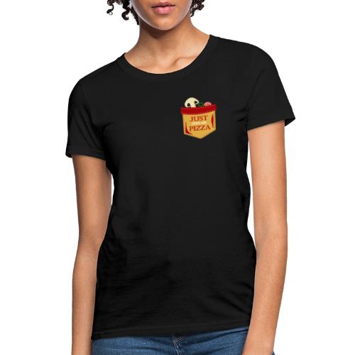 Just feed me pizza - Women's T-Shirt