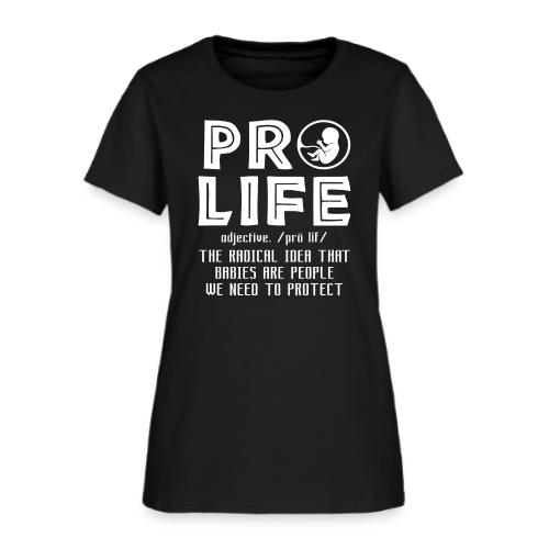 PRO LIFE definition - Women's T-Shirt
