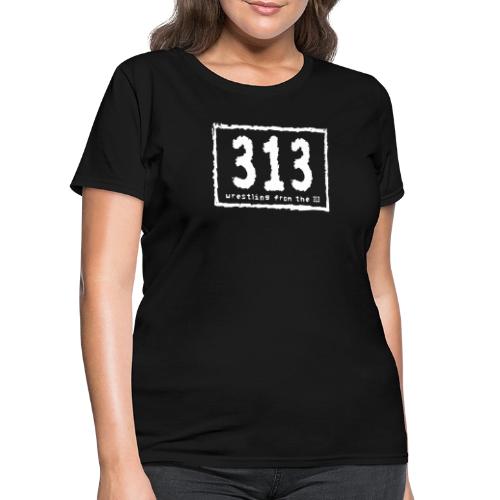 Wrestling from the 313 (nwo style) - Women's T-Shirt