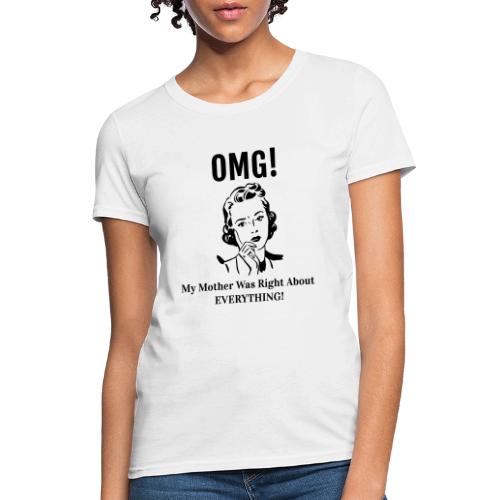 MotherWasRight - Women's T-Shirt
