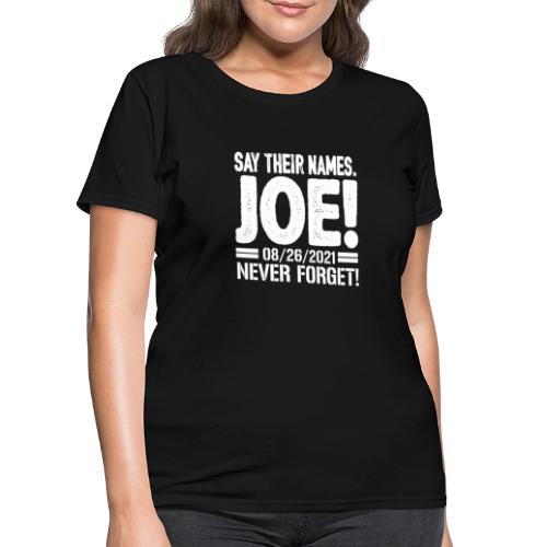 Say their names Joe names of fallen soldiers 13 - Women's T-Shirt
