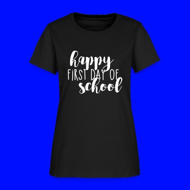 Happy First Day of School Back to School T-shirt