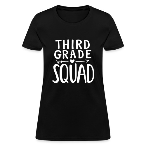 Third Grade Squad Teacher Team T-Shirts - Women's T-Shirt