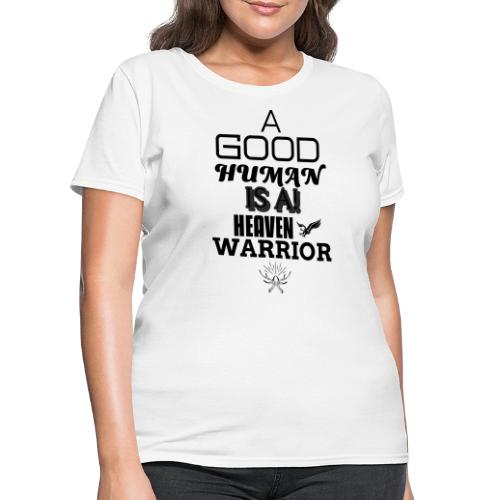 A Good Human - Women's T-Shirt