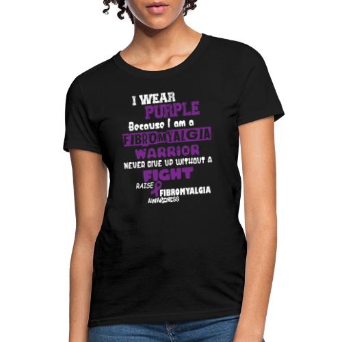 I Wear Purple Fibromyalgia Awareness - Women's T-Shirt