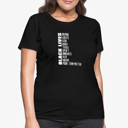 Black Lives More Than Matter - Women's T-Shirt