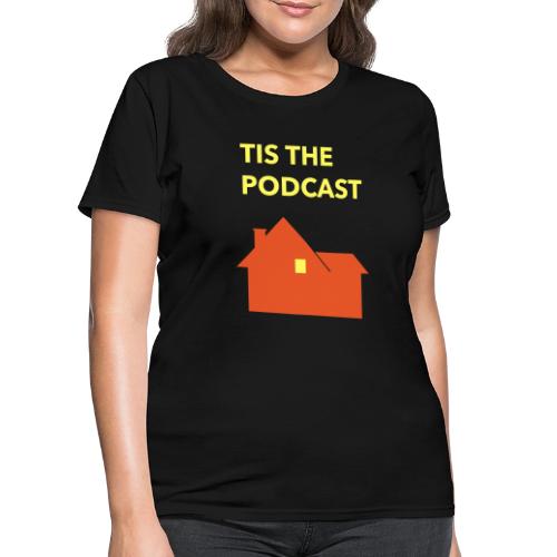 Tis the Podcast Home Alone Logo - Women's T-Shirt
