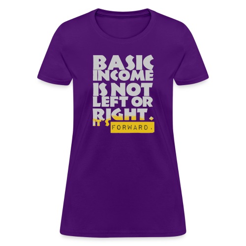 UBI is not Left or Right - Women's T-Shirt