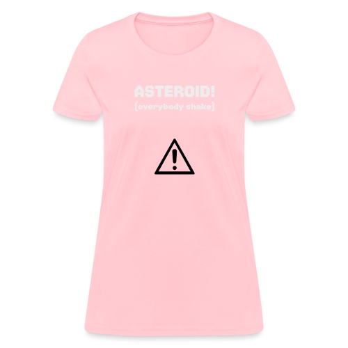 Spaceteam Asteroid! - Women's T-Shirt