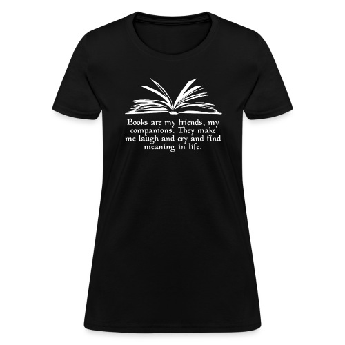 Books Are My Friends - Women's T-Shirt