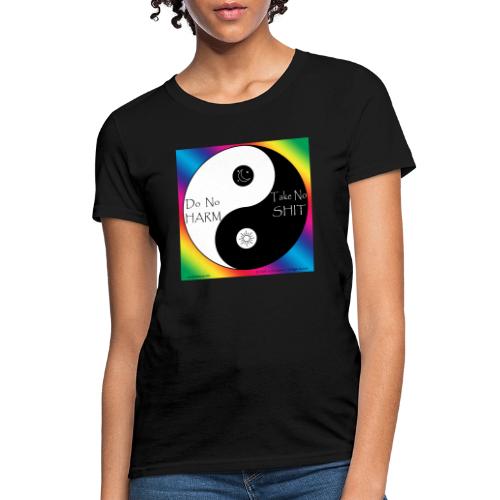 No Harm No Sh*t - Women's T-Shirt