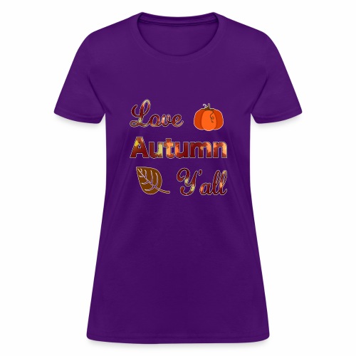 Love Autumn Y'all Fall Season Leaf Foliage Gourd. - Women's T-Shirt