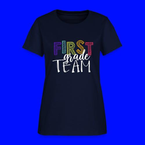 First Grade Team Grade Level Team Teacher T-Shirts - Women's T-Shirt