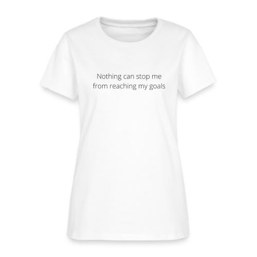 Nothing can stop me from reaching my goals (White) - Women's T-Shirt