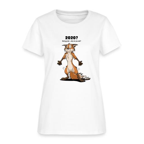 2020? Going great... (for bright backgrounds) - Women's T-Shirt