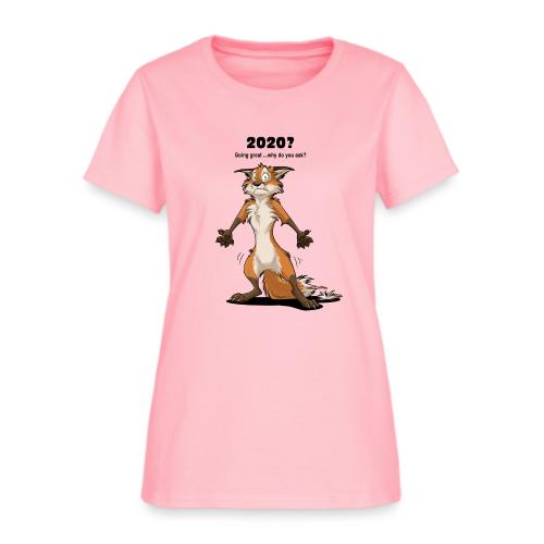 2020? Going great... (for bright backgrounds) - Women's T-Shirt