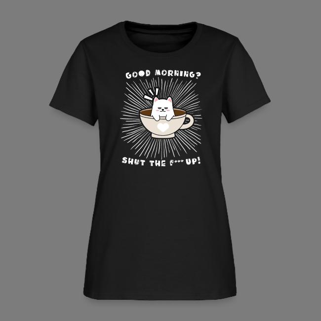 Good morning - funny saying for morning sleepshirt