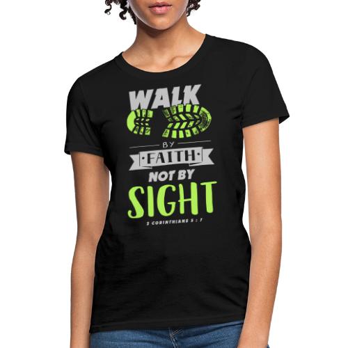 Walk by Faith Not by Sight - Lime & Gray - Women's T-Shirt