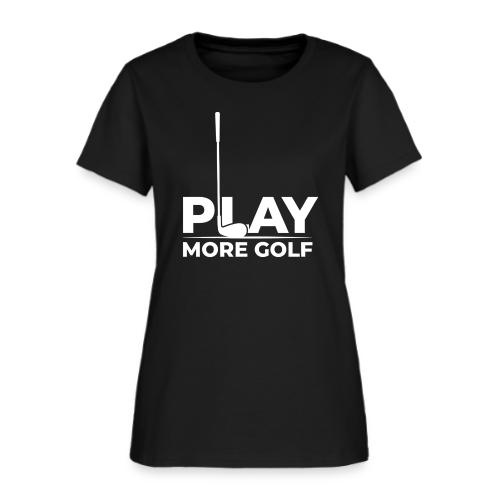 Golf Gift for Men - Play More Golf Graphic T-Shirt - Women's T-Shirt