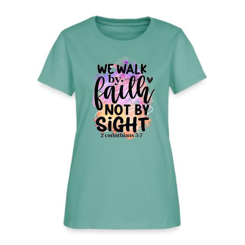 Harmony Collection - We Walk by Faith not by Sight - Women's T-Shirt