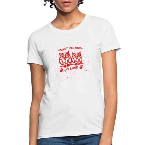 owlyouneedislove - Women's T-Shirt