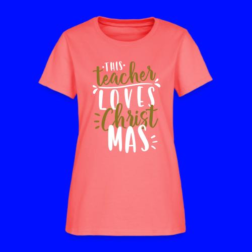 This Teacher Loves Christmas Teacher T-Shirts - Women's T-Shirt