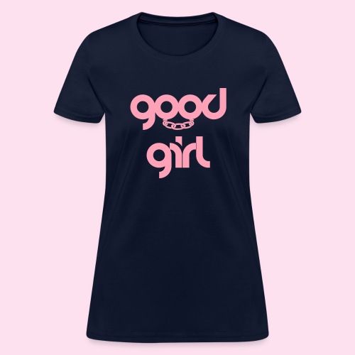 Good Girl Cuffs - Women's T-Shirt
