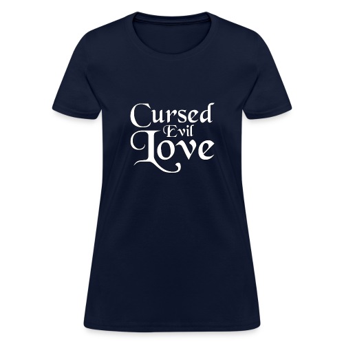 Cursed Evil Love Logo White - Women's T-Shirt