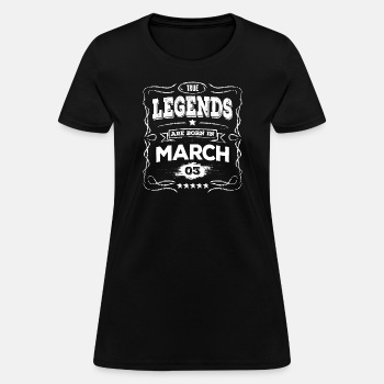 True legends are born in March - T-shirt for women