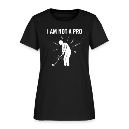 I Am Not A Pro Funny Terrible Swing Quote - Women's T-Shirt