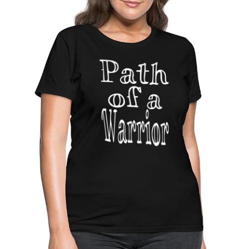 Path of a Warrior - Women's T-Shirt