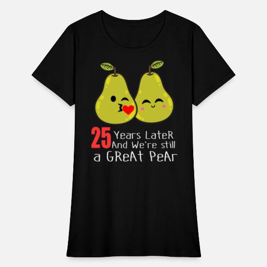 25th Wedding Anniversary Funny Pear Couple Gift' Women's T-Shirt |  Spreadshirt