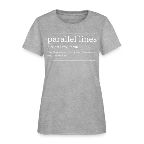 Parallel Lines Never Meet - Women's T-Shirt