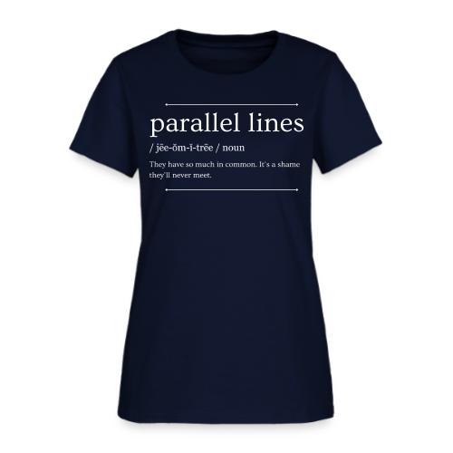 Parallel Lines Never Meet - Women's T-Shirt