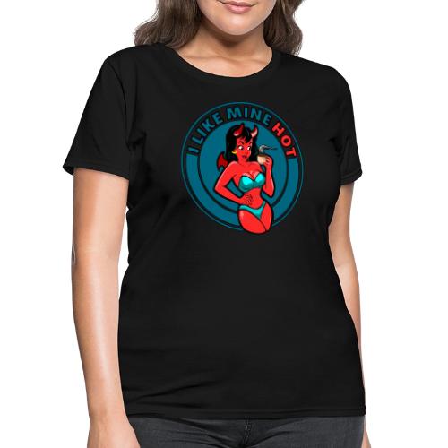I Like Mine Hot - Women's T-Shirt