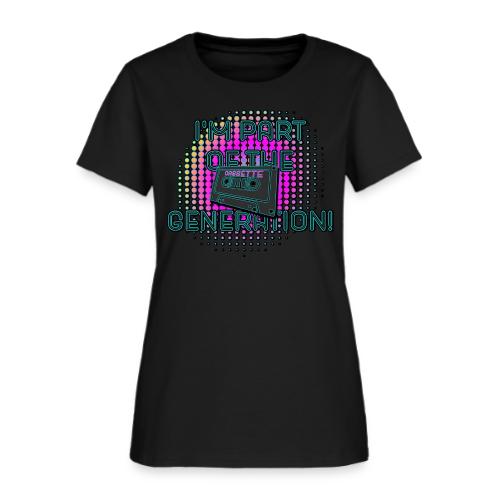 I'm Part of the Cassette Generation! - Women's T-Shirt
