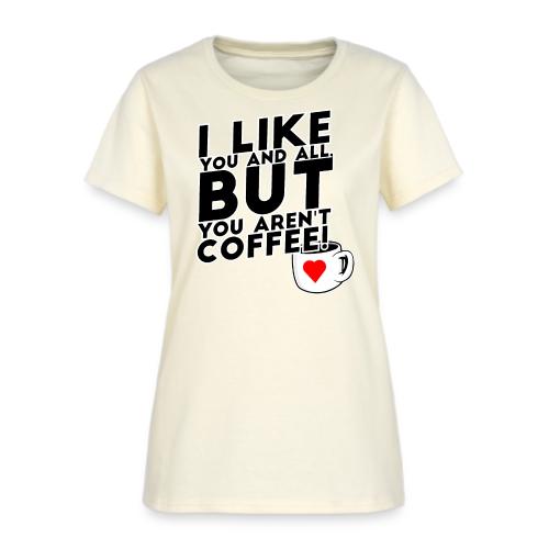 I like you, but... - Women's T-Shirt