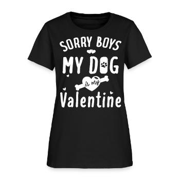 Cute Valentine Day My Dog Is My Valentine Love day - Women's T-Shirt - black - Front