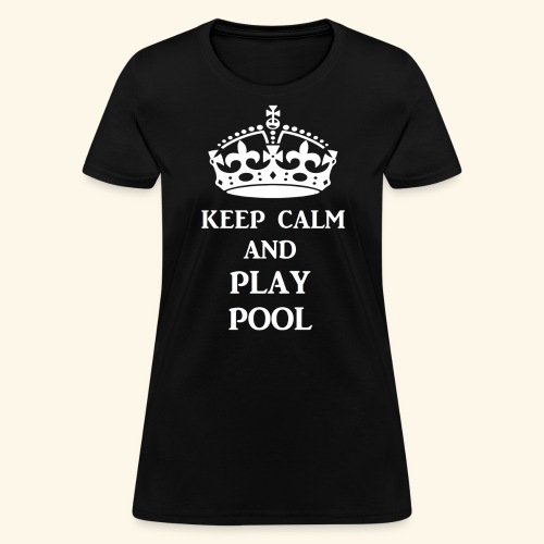 keep calm play pool wht - Women's T-Shirt