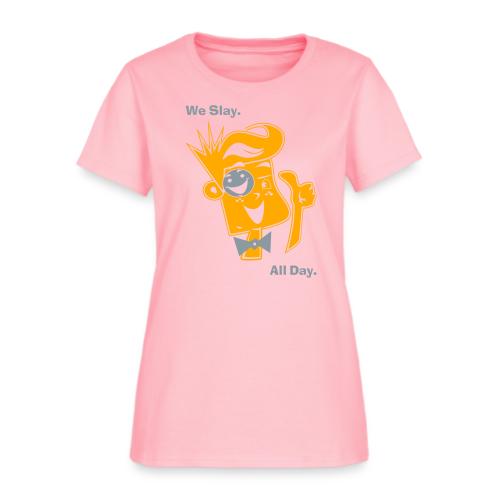 We Slay All Day Shiny Shirt Metallic Silver & Gold - Women's T-Shirt
