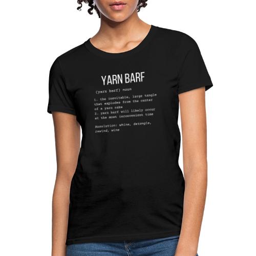 Yarn Barf (Wine)| Definition Collection - Women's T-Shirt