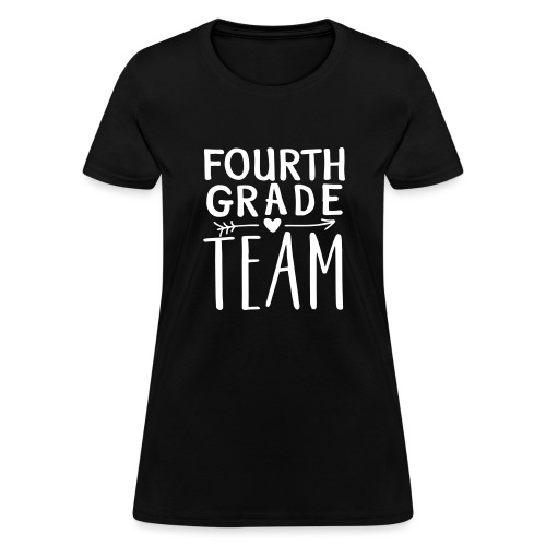 Fourth Grade Team Teacher T-Shirts - Women's T-Shirt