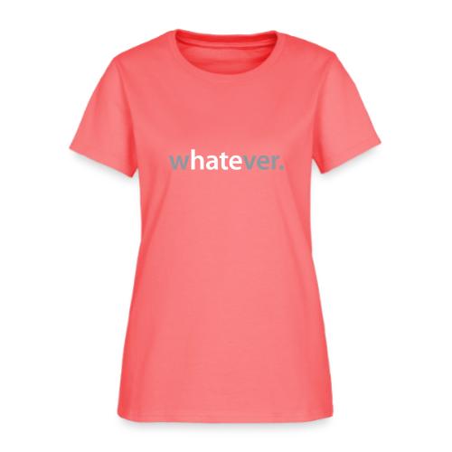 wHATEver - Women's T-Shirt