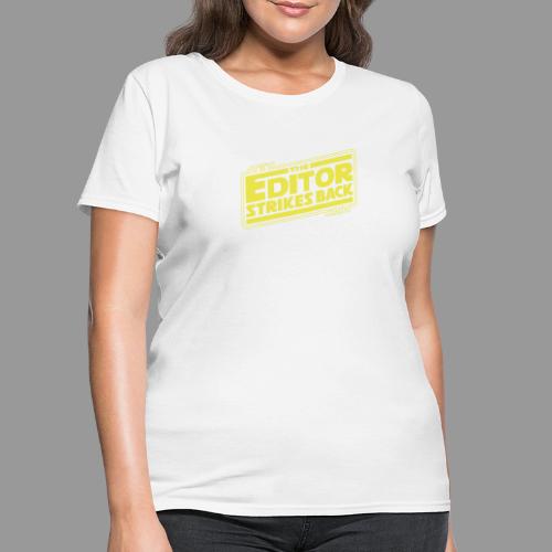 The Editor Strikes Back - Women's T-Shirt