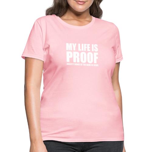 Proof: Anxiety Bows At Jesus Name - Women's T-Shirt