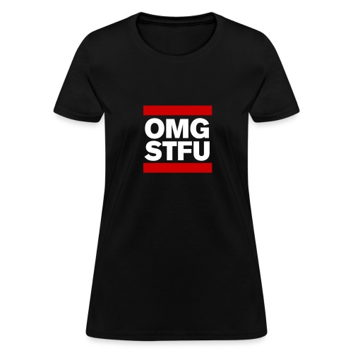 OMG STFU (white/color) - Women's T-Shirt