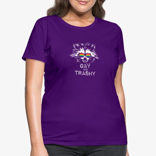 Gay and Trashy Raccoon Sunglasses Gilbert Baker - Women's T-Shirt